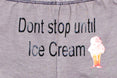 "Dont Stop Until Ice Cream" Panties